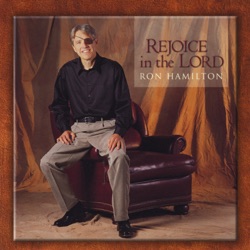 Ron Hamilton & Shelly Hamilton - Rejoice in the Lord