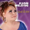 Karin Welsing - Ik Wil Niet Leven In Onzekerheid