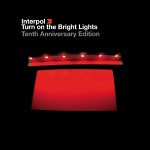 Turn On the Bright Lights (Tenth Anniversary Edition)
