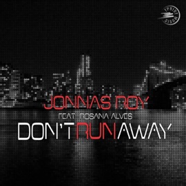 Don't Run Away (feat. Rosana Alves) [Aurem Remix] Jonnas Roy