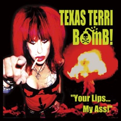 Texas Terri Bomb! - Never Shut Up
