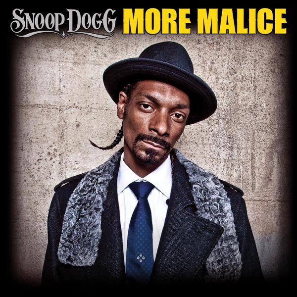 More Malice - Snoop Dogg