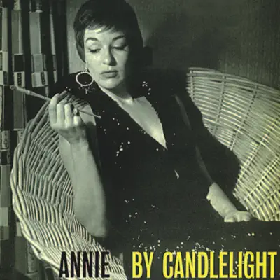 Annie by Candlelight (Remastered) - Annie Ross Annie by Candlelight (Remastered) - Annie Ross