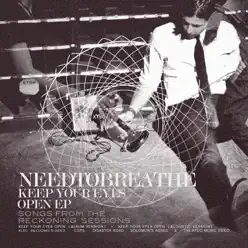 Keep Your Eyes Open EP (Songs from the Reckoning Sessions) - Needtobreathe