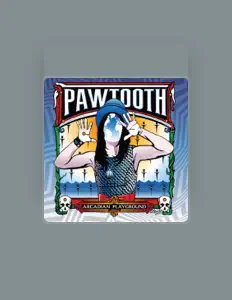 Pawtooth: песни, клипы, биография, даты выступлений и многое другое.