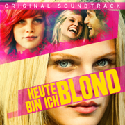 Heute bin ich Blond (Original Soundtrack) - Verschiedene Interpret:innen