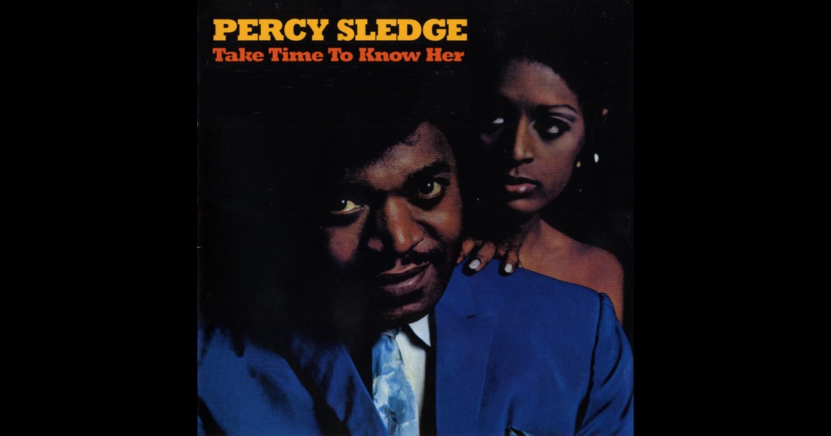 Percy Sledge Take Time To Know Her