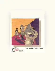 聆聽 The Mark Ladley Trio、觀看音樂影片、閱讀小傳、查看巡演日期等！