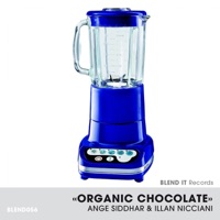 Organic Chocolate - Single - Ange Siddhar & Illan Nicciani