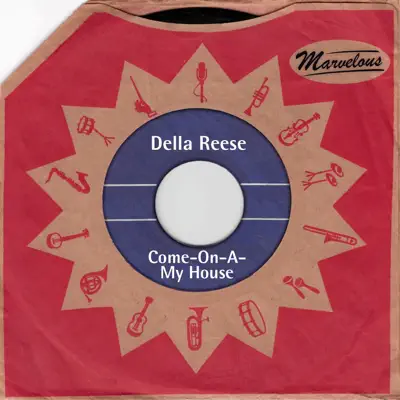 Come On a My House (Marvelous) - Della Reese Come On a My House (Marvelous) - Della Reese