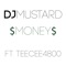 Money (feat. TeeCee4800) - Mustard lyrics