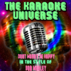 Dont Worry Be Happy (Karaoke Version) [In the Style of Bob Marley] - The Karaoke Universe