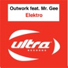 Outwork feat. Mr Gee - Elektro