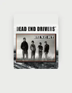 The Dead End Drivers을(를) 듣고, 뮤직 비디오를 보고, 약력을 읽고, 투어 일정 등을 확인하세요!
