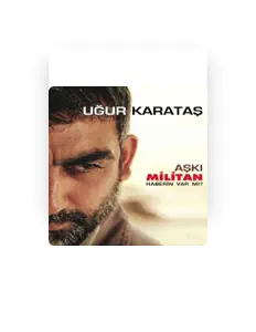 Uğur Karataş सुनें, म्यूज़िक वीडियो देखें, बायो पढ़ें, दौरे की तारीखें और बहुत कुछ देखें!