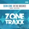 In the Absence (TrickyDJ Remix) - Dean Zone lyrics