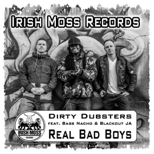 Real Bad Boys (feat. Bass Nacho & Blackout JA) - Single