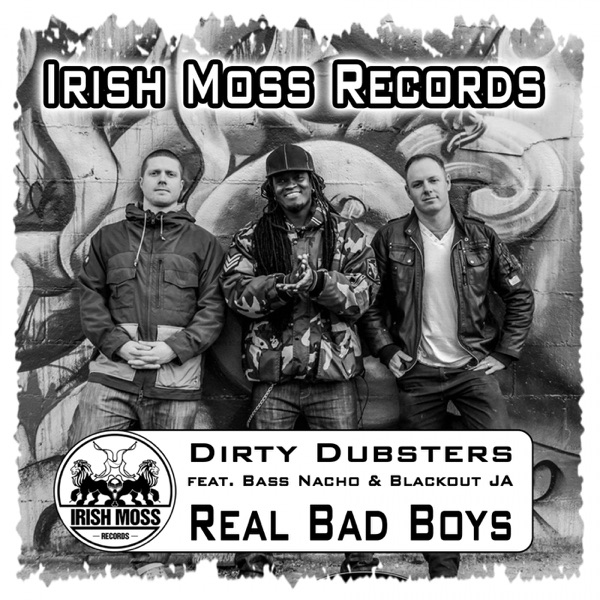 Real Bad Boys (feat. Bass Nacho & Blackout JA) - Single