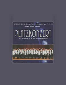 聆聽 Rundfunkblasorchester Leipzig、觀看音樂影片、閱讀小傳、查看巡演日期等！