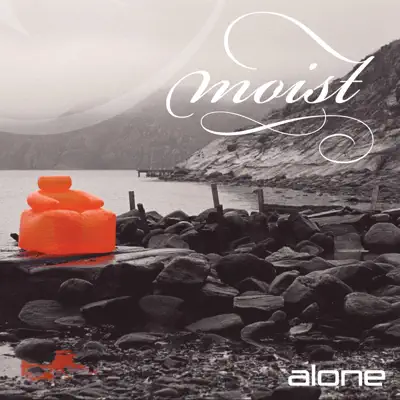 Alone (Deluxe) - Moist Alone (Deluxe) - Moist