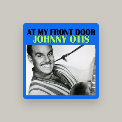 Listen to Johnny Otis and His Orchestra, watch music videos, read bio, see tour dates & more!