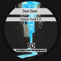 Future Funk - EP - Dave Sloan