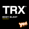 TRX Body Blast, Vol. 2 - Yes Fitness Music