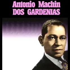 Dos Gardenias - Single - Antonio Machín