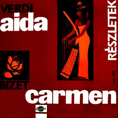 Aida: Bevonulási induló és balettzene - Carmen: Előjáték ... (Hungaroton Classics) - EP