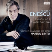 Enescu: Symphony No. 2 in A Major, Op. 17 & Chamber Symphony in E Major, Op. 33 artwork