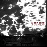 Figures Part 1 — Aidan Baker