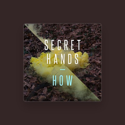 Listen to Secret Hands, watch music videos, read bio, see tour dates & more!