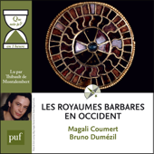 Les royaumes barbares en Occident en 1 heure: Collection "Que sais-je?" - Magali Coumert & Bruno Dumézil