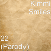 22 (Parody) - Kimmi Smiles
