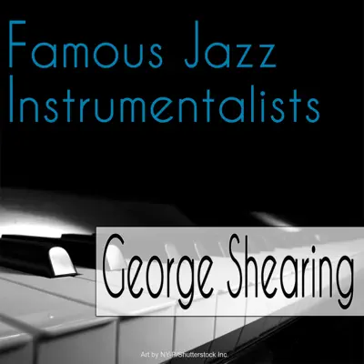 Famous Jazz Instrumentalists - George Shearing Famous Jazz Instrumentalists - George Shearing
