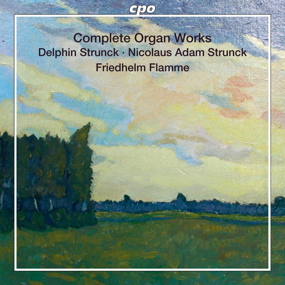 Обложка альбома «Delphin & Nicolaus Adam Strunck: Complete Organ Works» — Friedhelm Flamme