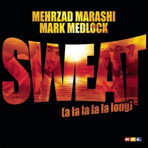Mehrzad Marashi & Mark Medlock - Sweat (A La La La La Long) - Line Dance Music