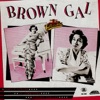 オリジナル曲｜Brown Gal