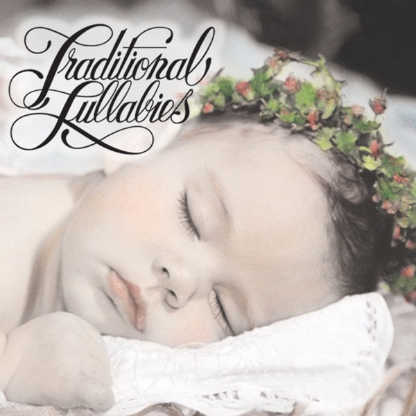 Hush, Little Baby / All the Pretty Little Horses