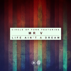 Life Ain't a Dream (feat. Mr V) - Single