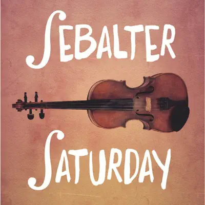 Saturday - Single - Sebalter