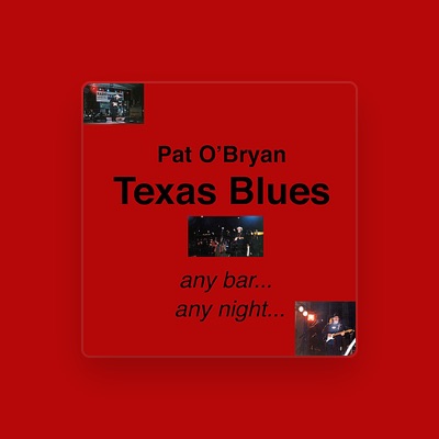 Listen to Pat O'Bryan, watch music videos, read bio, see tour dates & more!