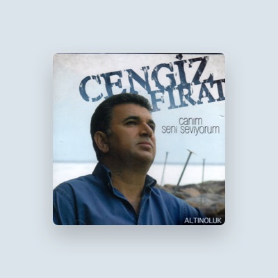 Listen to Cengiz Firat, watch music videos, read bio, see tour dates & more!