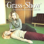 Grass Show - Alice