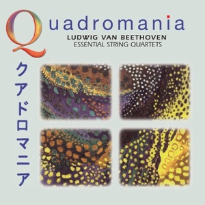 Quadromania: Beethoven, Essential String Quartets (1932-1941)
