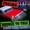 Bounce to This (South Park Mexican Remix) - DJ Laz featuring South Park Mexican lyrics