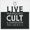 Live Cult - Marquee London MCMXCI artwork