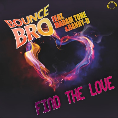 Find the Love (Remixes) [feat. Madam Tone & Danny-D]