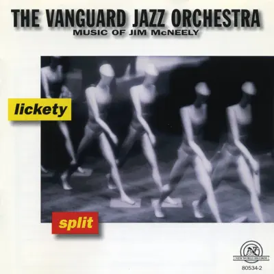 Listen to Lickety Split: Music of Jim McNeely by Vanguard Jazz Orchestra