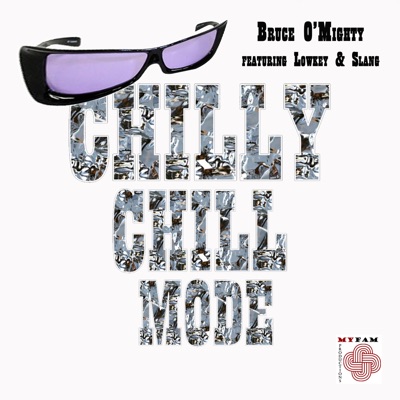 Chilly Chill Mode (feat. Lowkey & Slang) - Single